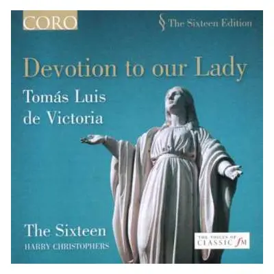 CD The Sixteen: Devotion to Our Lady