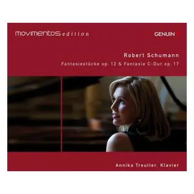 CD Robert Schumann: Fantasiestücke Op. 12 & Fantasie C-Dur Op. 17