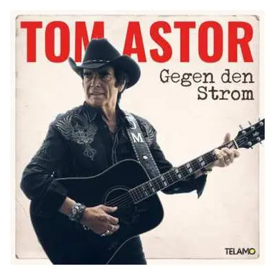 CD Tom Astor: Gegen Den Strom