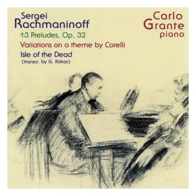 CD Sergej Rachmaninoff: Preludes Op.32 Nr.1-13