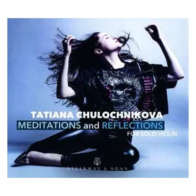 CD Tatiana Chulochnikova: Meditations And Reflections For Solo Violin