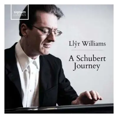 8CD Franz Schubert: Klavierwerke "a Schubert Journey"