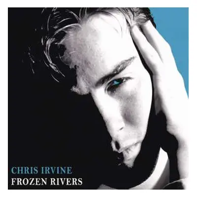 CD Chris Irvine: Frozen Rivers LTD