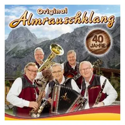 CD Original Almrauschklang: 40 Jahre