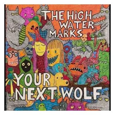 LP The High Water Marks: Your Next Wolf