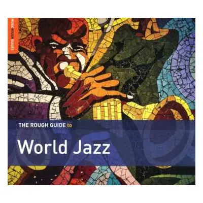 CD Various: The Rough Guide To World Jazz