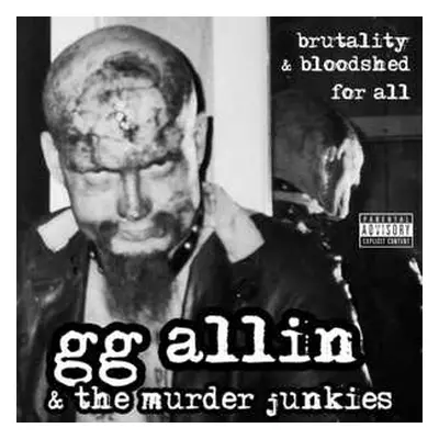 LP GG Allin & The Murder Junkies: Brutality & Bloodshed For All CLR | LTD