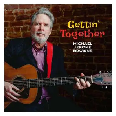 CD Michael Jerome Browne: Gettin' Together