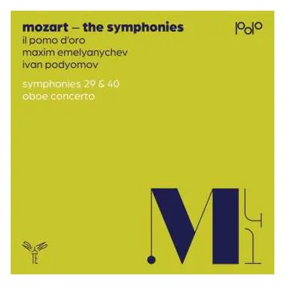 CD Il Pomo D'oro / Maxim Eme: Mozart Symphonies Nos. 29 & 40 Oboe