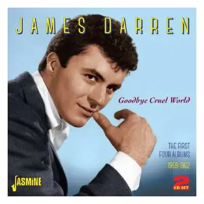 2CD James Darren: Goodbye Cruel World (The First Four Albums 1959-1962)