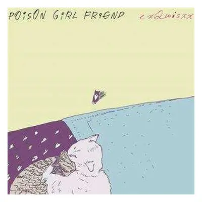 LP Poison Girl Friend: exQuisxx