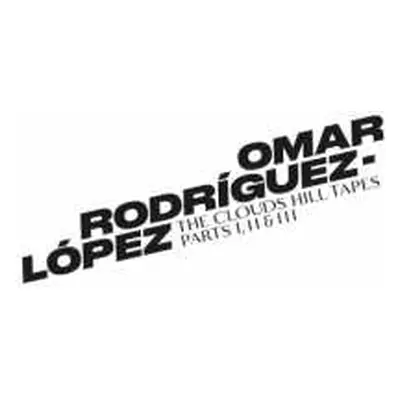 3LP Omar Rodriguez-Lopez: The Clouds Hill Tapes Parts I, II & III LTD