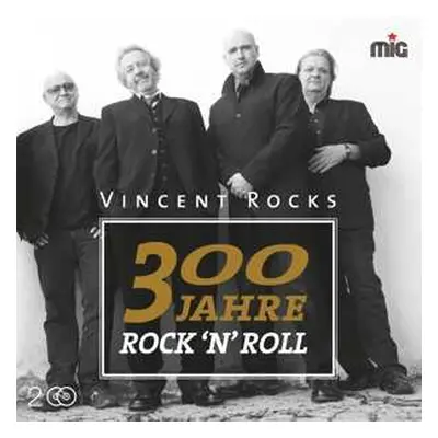 2CD Vincent Rocks: 300 JAHRE ROCK'N'ROLL