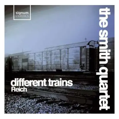 CD Steve Reich: Different Trains