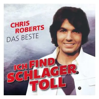 CD Chris Roberts: Ich Find Schlager Toll - Das Beste