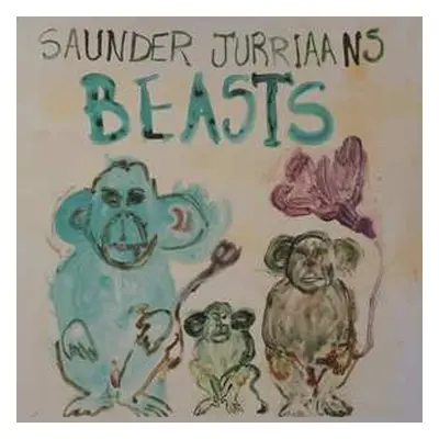 LP Saunder Jurriaans: Beasts