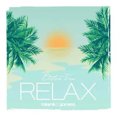 2CD Blank & Jones: Relax (Edition Ten)