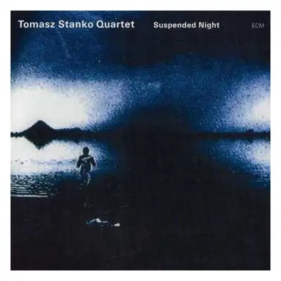 CD Tomasz Stańko Quartet: Suspended Night