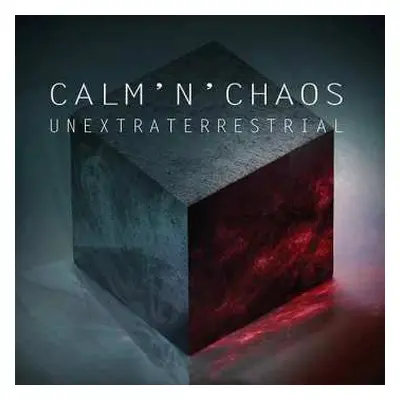 CD Calm'n'Chaos: Unextraterrestrial