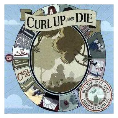 CD Curl Up And Die: But The Past Ain't Through With Us