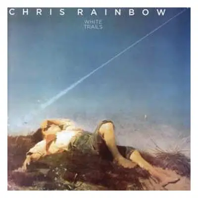 CD Chris Rainbow: White Trails