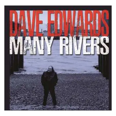 CD Dave Edwards: Many Rivers