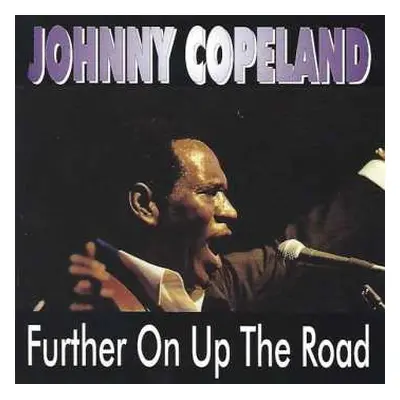 CD Johnny Copeland: Further On Up The Road