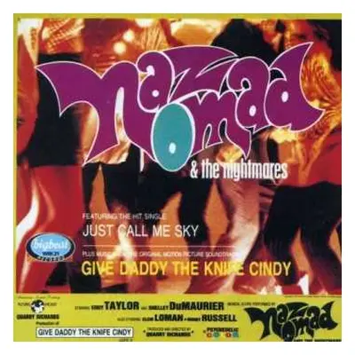 CD Naz Nomad And The Nightmares: Give Daddy The Knife Cindy