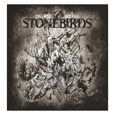 LP Stonebirds: Collapse And Fail