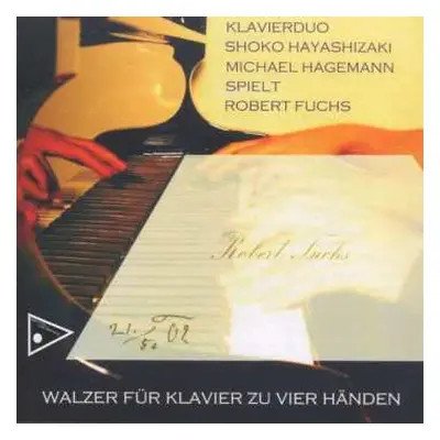 2CD Robert Fuchs: Walzer Für Klavier 4-händig