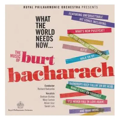 CD The Royal Philharmonic Orchestra: What The World Needs Now - The Music Of Burt Bacharach