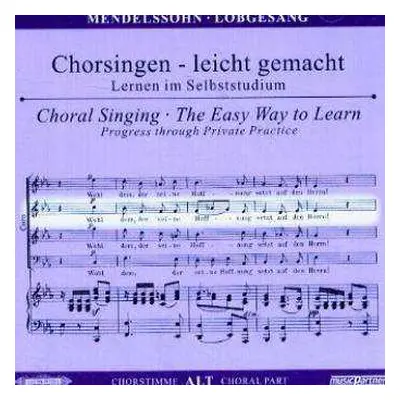 CD Felix Mendelssohn-Bartholdy: Chorsingen - Leicht Gemacht = Choral Singing (The Easy Way To Le