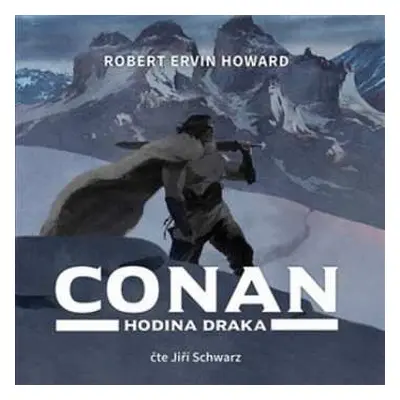 CD Jiří Schwarz: Howard: Conan. Hodina Draka