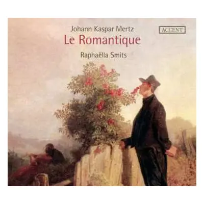 CD Kaspar Joseph Mertz: Le Romantique