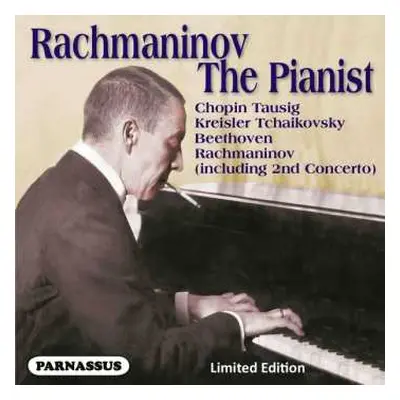 CD Sergej Rachmaninoff: Sergej Rachmaninoff - Rachmaninoff The Pianist