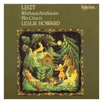 CD Franz Liszt: Weihnachtsbaum; Via Crucis