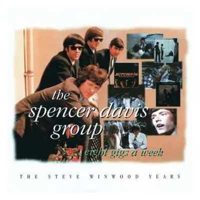 2CD The Spencer Davis Group: Eight Gigs A Week ● The Steve Winwood Years