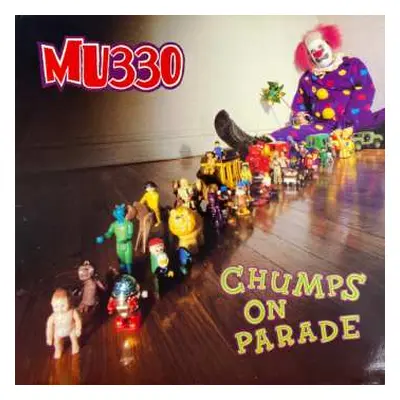 LP MU330: Chumps On Parade CLR