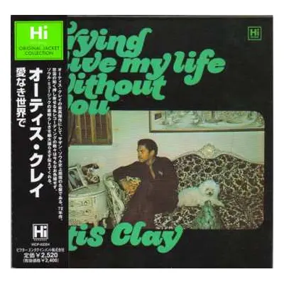 CD Otis Clay: Trying To Live My Life Without You LTD