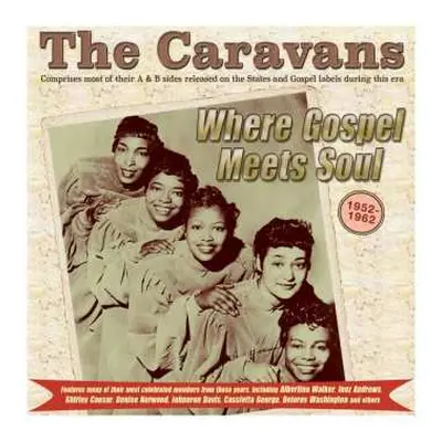 2CD The Caravans: Where Gospel Meets Soul: 1952-1962