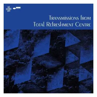 CD Various: Transmissions From Total Refreshment Centre