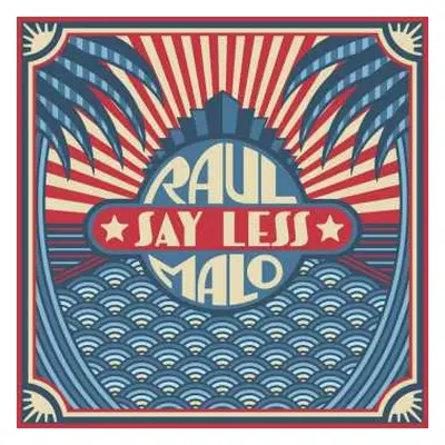 CD Raul Malo: Say Less