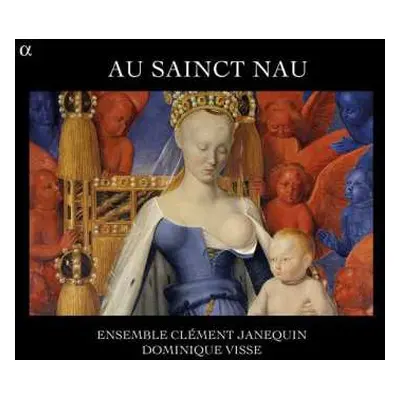 CD Ensemble Clément Janequin: Au Sainct Nau