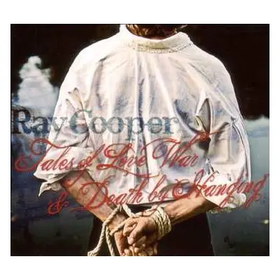 CD Ray Cooper: Tales Of Love, War And Death By Hanging