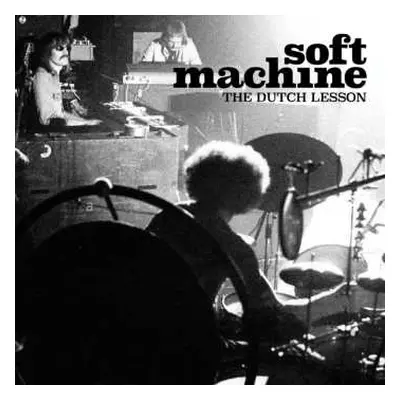 2CD Soft Machine: The Dutch Lesson