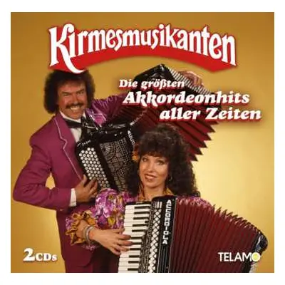 2CD Die Kirmesmusikanten: Die Größten Akkordeonhits Aller Zeiten