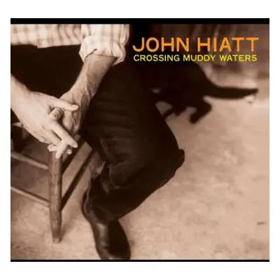 LP John Hiatt: Crossing Muddy Waters CLR | LTD