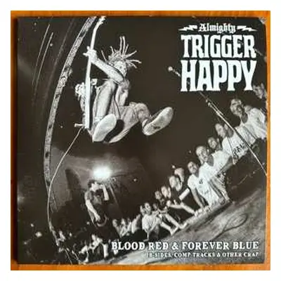 LP Trigger Happy: Blood Red & Forever Blue - B-Sides, Comp Tracks & Other Crap CLR | LTD