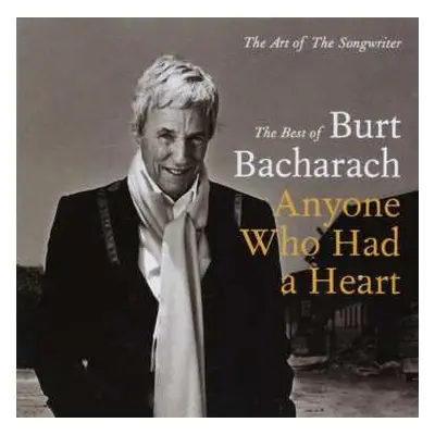 2CD Burt Bacharach: Anyone Who Had A Heart : The Art Of The Songwriter