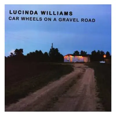 LP Lucinda Williams: Car Wheels On A Gravel Road